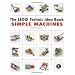 The LEGO Technic Idea Book: Simple Machines