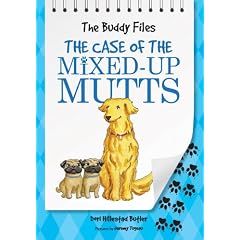 The Case of the Mixed-Up Mutts (Buddy Files)