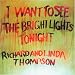 I Want to See the Bright Lights Tonight