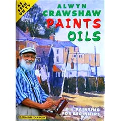 Alwyn Crawshaw Paints Oils: Painting for Beginners