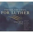 Forever for Always for Luther II (Dig)