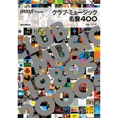 GROOVE Presents �N���u�E�~���[�W�b�N����400 CLUB MUSIC 1980s-2000s