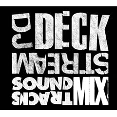 DJ DECKSTREAM SOUNDTRACKS MIX