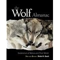 The Wolf Almanac: A Celebration of Wolves and Their World