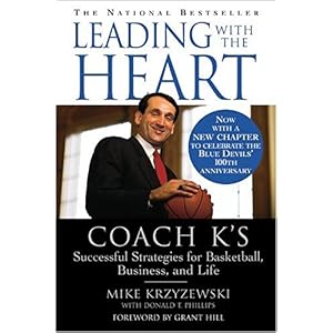 【クリックでお店のこの商品のページへ】Leading with the Heart： Mike Krzyzewski， Donald T. Phillips， Grant Hill： 洋書