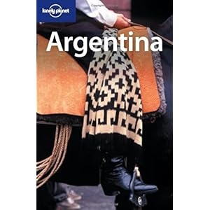 【クリックで詳細表示】Lonely Planet Argentina (Lonely Planet Argentina， Uruguay and Paruguay) [ペーパーバック]