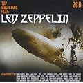 Led Zeppelin: Top Musicians Play