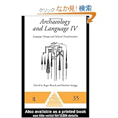 Archaeology and Language IV: Language Change and Cultural Transformation (One World Archaeology)