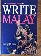 Write Malay: Introduction to the Modern Written Language for English-speaking Malaysians