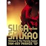 �X�K �V�J�I Shikao & The Family Sugar ~FAN - KEY  PARADE '07~ in ���{������ (���񐶎Y�����) [DVD]