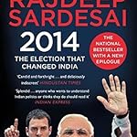 2014: The Election That Changed India
