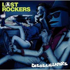 Disoscillators『Last Rockers』