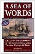 A Sea of Words: A Lexicon and Companion for Patrick O'Brian's Seafaring Tales