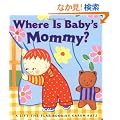 Where Is Baby's Mommy?