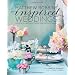 Matthew Robbins' Inspired Weddings: Designing Your Big Day with Favorite Objects and Family Treasures