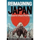 REIMAGINING JAPAN: The Quest for a Future That WorksMcKinsey & Company�ɂ��