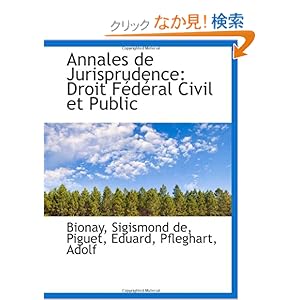 【クリックでお店のこの商品のページへ】Annales de Jurisprudence: Droit Fédéral Civil et Public