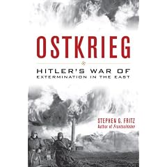 Ostkrieg: Hitler's War of Extermination in the East