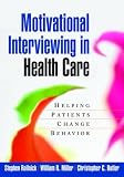 [Book] Motivational Interviewing in Health Care: Helping Patients Change Behavior