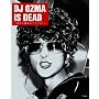 DJ OZMA IS DEAD�@�`���������a�ȃe�����X�g�`