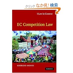 【クリックでお店のこの商品のページへ】EC Competition Law (Law in Context): Giorgio Monti: 洋書