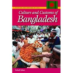 Culture and Customs of Bangladesh (Culture and Customs of Asia)