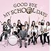 GOOD BYE MY SCHOOL DAYS