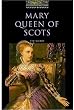 Mary Queen of Scots (Oxford Bookworms Library)