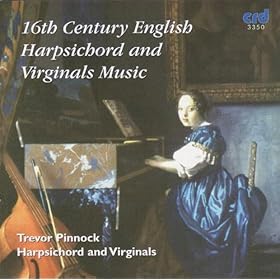 【クリックで詳細表示】16th Century English Harpsichord and Virginals Music