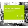 Shibuya Lounge Music