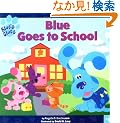 Blue Goes to School (Blue's Clues)