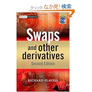 【クリックでお店のこの商品のページへ】Swaps and Other Derivatives (The Wiley Finance Series): Richard R. Flavell: 洋書