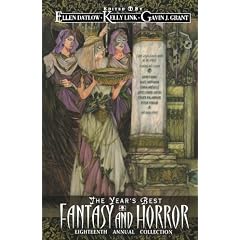 The Year's Best Fantasy & Horror Eighteenth Annual Collection (Year's Best Fantasy and Horror)