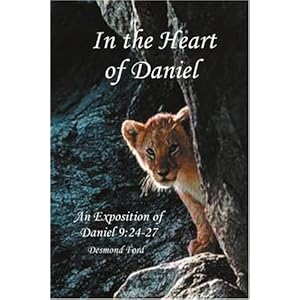 【クリックで詳細表示】In the Heart of Daniel： An Exposition of Daniel 9：24-27 [ペーパーバック]