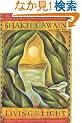 Living in the Light: A Guide to Personal and Planetary Transformation
