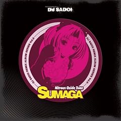 Nitrous Oxide Tune ~�X�}�K~ DJ SADOI REMIX ALBUM SERIES Vol.5