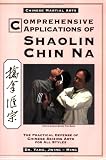 [Book] Comprehensive Applications of Shaolin Chin Na: The Practical Defense of Chinese Seizing Arts for All Styles