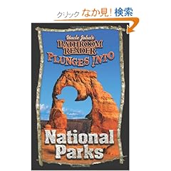 Uncle John's Bathroom Reader Plunges into National Parks (Uncle John's Bathroom Readers)