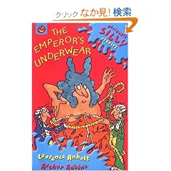 The Emperor's New Underwear (Seriously Silly Stories)