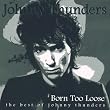 Born Too Loose - The Best Of Johnny