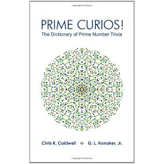 Prime Curios!: The Dictionary of Prime Number Trivia