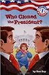 Capital Mysteries #1: Who Cloned the President? (A Stepping Stone Book(TM))