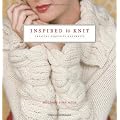 Inspired to Knit: Creating Exquisite Handknits