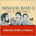 Makaha Bash 3: Live at the Shell