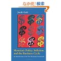 Monetary Policy, Inflation, and the Business Cycle: An Introduction to the New Keynesian Framework