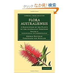 Flora Australiensis: A Description of the Plants of the Australian Territory (Cambridge Library Collection - Life Sciences)