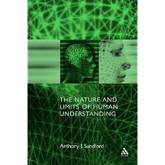 The Nature and Limits of Human Understanding: The 2001 Gifford Lectures at the University of Glasgow (Gifford Lectures Glasgow (2001))