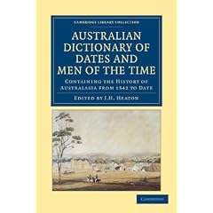 Australian Dictionary of Dates and Men of the Time: Containing the History of Australasia from 1542 to Date (Cambridge Library Collection - History of Oceania)