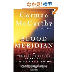 Blood Meridian: Or the Evening Redness in the West (Vintage International)