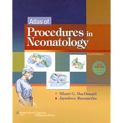 Atlas of Procedures in Neonatology (MacDonald, Atlas of Procedures in Neonatology)
